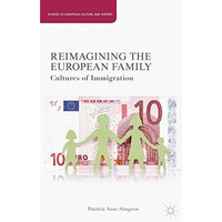 Reimagining the European Family: Cultures of Immigration [Paperback]