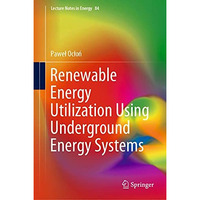 Renewable Energy Utilization Using Underground Energy Systems [Hardcover]