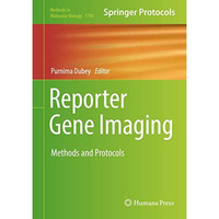 Reporter Gene Imaging: Methods and Protocols [Hardcover]