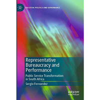 Representative Bureaucracy and Performance: Public Service Transformation in Sou [Paperback]