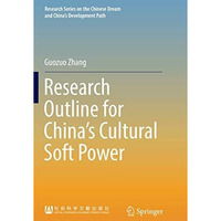 Research Outline for Chinas Cultural Soft Power [Paperback]