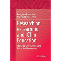 Research on e-Learning and ICT in Education: Technological, Pedagogical and Inst [Paperback]