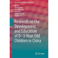 Research on the Development and Education of 0-3-Year-Old Children in China [Hardcover]