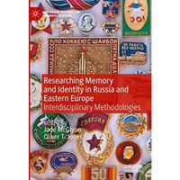 Researching Memory and Identity in Russia and Eastern Europe: Interdisciplinary  [Hardcover]