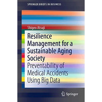 Resilience Management for a Sustainable Aging Society: Preventability of Medical [Paperback]