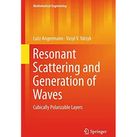 Resonant Scattering and Generation of Waves: Cubically Polarizable Layers [Hardcover]