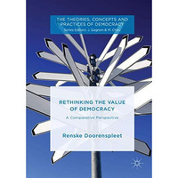 Rethinking the Value of Democracy: A Comparative Perspective [Hardcover]