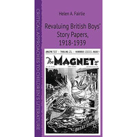 Revaluing British Boys' Story Papers, 1918-1939 [Hardcover]