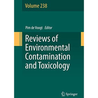 Reviews of Environmental Contamination and Toxicology Volume 238 [Hardcover]