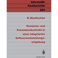 Revisions- und Konsistenzkontrolle in einer integrierten Softwareentwicklungsumg [Paperback]