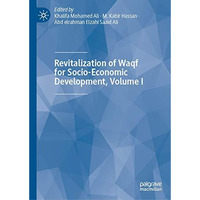 Revitalization of Waqf for Socio-Economic Development, Volume I [Hardcover]