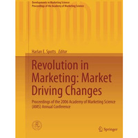 Revolution in Marketing: Market Driving Changes: Proceedings of the 2006 Academy [Paperback]