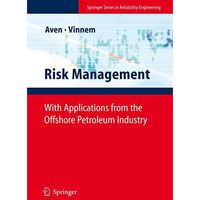 Risk Management: With Applications from the Offshore Petroleum Industry [Paperback]