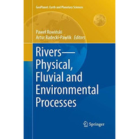 Rivers  Physical, Fluvial and Environmental Processes [Paperback]