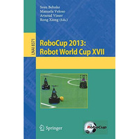 RoboCup 2013: Robot World Cup XVII [Paperback]