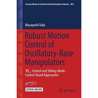 Robust Motion Control of Oscillatory-Base Manipulators: H-Control and Sliding-M [Paperback]