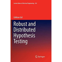 Robust and Distributed Hypothesis Testing [Paperback]