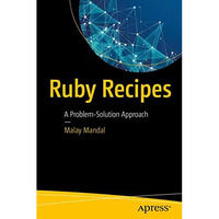 Ruby Recipes: A Problem-Solution Approach [Paperback]