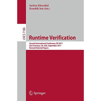 Runtime Verification: Second international Conference, RV 2011, San Francisco, U [Paperback]