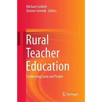 Rural Teacher Education: Connecting Land and People [Hardcover]