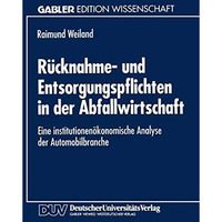 R?cknahme- und Entsorgungspflichten in der Abfallwirtschaft: Eine institutionen? [Paperback]