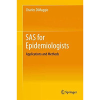 SAS for Epidemiologists: Applications and Methods [Hardcover]