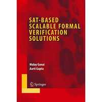 SAT-Based Scalable Formal Verification Solutions [Paperback]