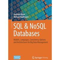 SQL & NoSQL Databases: Models, Languages, Consistency Options and Architectu [Paperback]