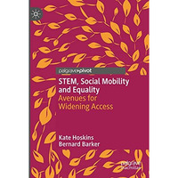 STEM, Social Mobility and Equality: Avenues for Widening Access [Paperback]