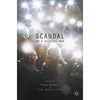 Scandal in a Digital Age [Paperback]