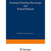 Scanning Tunneling Microscopy and Related Methods [Paperback]