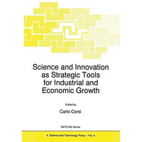 Science and Innovation as Strategic Tools for Industrial and Economic Growth [Paperback]