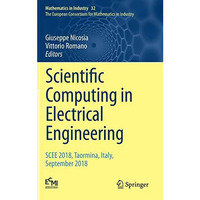 Scientific Computing in Electrical Engineering: SCEE 2018, Taormina, Italy, Sept [Hardcover]