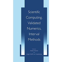 Scientific Computing, Validated Numerics, Interval Methods [Paperback]