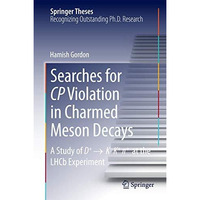 Searches for CP Violation in Charmed Meson Decays: A Study of D+ ? K - K+ + at  [Hardcover]