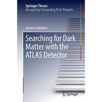 Searching for Dark Matter with the ATLAS Detector [Hardcover]