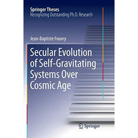 Secular Evolution of Self-Gravitating Systems Over Cosmic Age [Paperback]