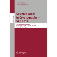 Selected Areas in Cryptography -- SAC 2014: 21st International Conference, Montr [Paperback]