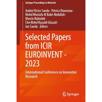 Selected Papers from ICIR EUROINVENT - 2023: International Conference on Innovat [Hardcover]