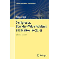 Semigroups, Boundary Value Problems and Markov Processes [Paperback]