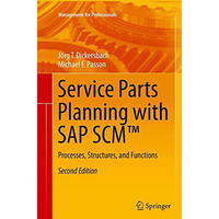 Service Parts Planning with SAP SCM : Processes, Structures, and Functions [Paperback]