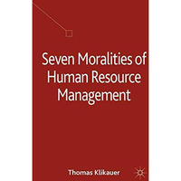 Seven Moralities of Human Resource Management [Paperback]