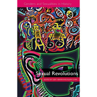 Sexual Revolutions [Hardcover]