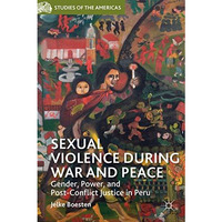 Sexual Violence during War and Peace: Gender, Power, and Post-Conflict Justice i [Hardcover]