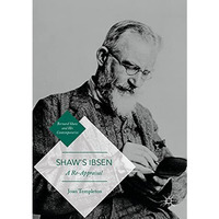 Shaws Ibsen: A Re-Appraisal [Paperback]