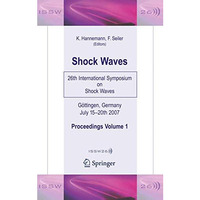 Shock Waves: 26th International Symposium on Shock Waves, Volume 1 [Hardcover]