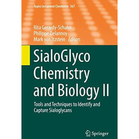 SialoGlyco Chemistry and Biology II: Tools and Techniques to Identify and Captur [Hardcover]