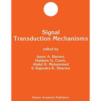 Signal Transduction Mechanisms [Paperback]