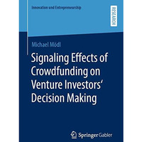 Signaling Effects of Crowdfunding on Venture Investors Decision Making [Paperback]