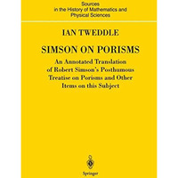 Simson on Porisms: An Annotated Translation of Robert Simson's Posthumous Treati [Paperback]